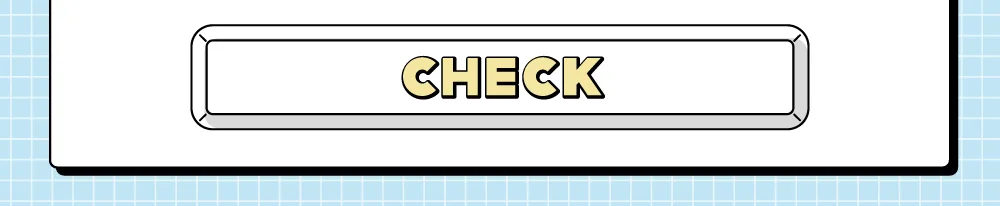 CHECK