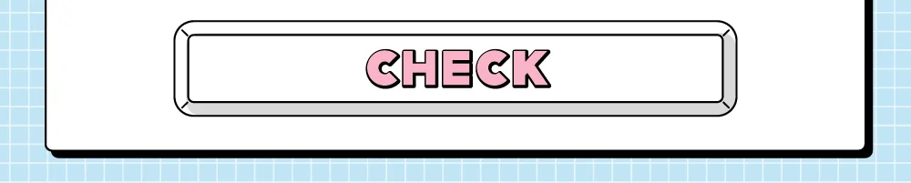 CHECK