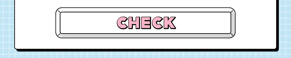 CHECK